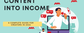How to Turn Content Into Income: A Complete Guide for Creators in 2026